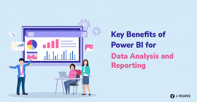 10 Key Benefits of Power BI for Data Analysis and Reporting  